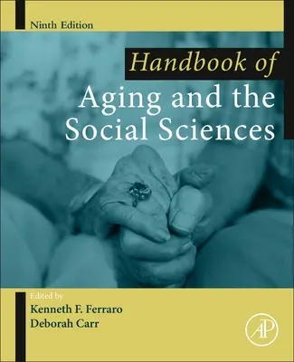 Manuale dell'invecchiamento e delle scienze sociali - Handbook of Aging and the Social Sciences