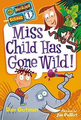Miss Child si è scatenata! - Miss Child Has Gone Wild!