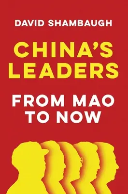 I leader cinesi: Da Mao a oggi - China's Leaders: From Mao to Now