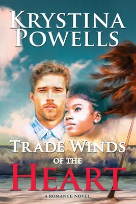 Gli alisei del cuore: Un romanzo d'amore caraibico - Trade Winds of the Heart: A Caribbean Romance Novel