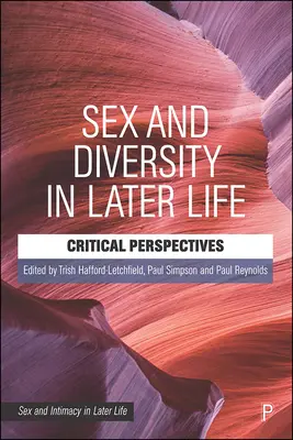Sesso e diversità in età avanzata: Prospettive critiche - Sex and Diversity in Later Life: Critical Perspectives