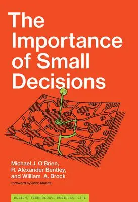 L'importanza delle piccole decisioni - The Importance of Small Decisions