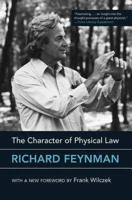 Il carattere della legge fisica, con una nuova prefazione - The Character of Physical Law, with New Foreword