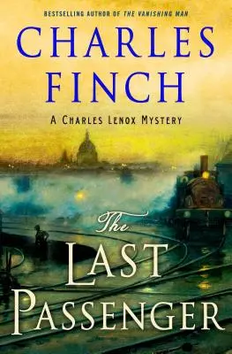 L'ultimo passeggero: Un mistero di Charles Lenox - The Last Passenger: A Charles Lenox Mystery