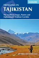 Trekking in Tagikistan: Le catene montuose settentrionali, il Pamir e il corridoio Wakhan dell'Afghanistan - Trekking in Tajikistan: The Northern Ranges, Pamirs and Afganistan's Wakhan Corridor
