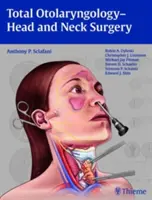 Otorinolaringoiatria totale - Chirurgia della testa e del collo - Total Otolaryngology-Head and Neck Surgery