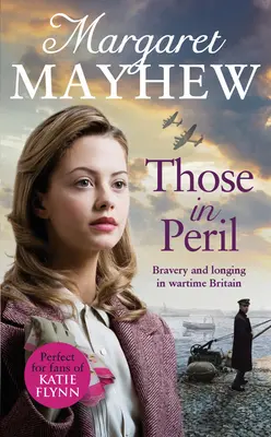 Those In Peril - Una saga drammatica, piacevole e commovente sulla Seconda Guerra Mondiale, perfetta per accoccolarsi con essa. - Those In Peril - A dramatic, feel-good and moving WW2 saga, perfect for curling up with