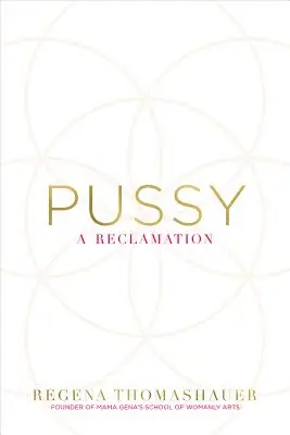 La figa: Una bonifica - Pussy: A Reclamation