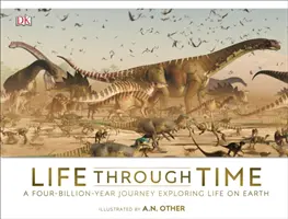 La vita nel tempo - La storia di 700 milioni di anni di vita sulla Terra - Life Through Time - The 700-Million-Year Story of Life on Earth