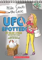 UFO avvistato! Un libro dei rami (Hilde risolve il caso #4), 4 - UFO Spotted!: A Branches Book (Hilde Cracks the Case #4), 4