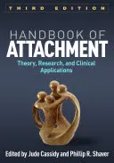 Manuale dell'attaccamento: Teoria, ricerca e applicazioni cliniche - Handbook of Attachment: Theory, Research, and Clinical Applications
