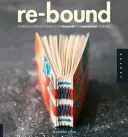 Re-Bound: Creare libri fatti a mano con materiali riciclati e di recupero - Re-Bound: Creating Handmade Books from Recycled and Repurposed Materials