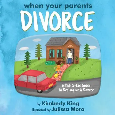 Quando i tuoi genitori divorziano: Una guida da bambino a bambino per affrontare il divorzio - When Your Parents Divorce: A Kid-to-Kid Guide to Dealing with Divorce