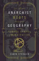 Le radici anarchiche della geografia: Verso l'emancipazione spaziale - The Anarchist Roots of Geography: Toward Spatial Emancipation