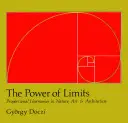 Il potere dei limiti: Armonie proporzionali in natura, arte e architettura - The Power of Limits: Proportional Harmonies in Nature, Art, and Architecture