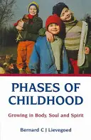 Fasi dell'infanzia: Crescere nel corpo, nell'anima e nello spirito - Phases of Childhood: Growing in Body, Soul and Spirit