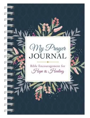 Il mio diario di preghiera: Incoraggiamento biblico per la speranza e la guarigione - My Prayer Journal: Bible Encouragement for Hope and Healing