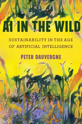 AI in the Wild: la sostenibilità nell'era dell'intelligenza artificiale - AI in the Wild: Sustainability in the Age of Artificial Intelligence