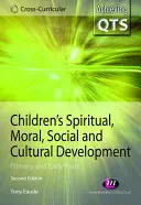 Lo sviluppo spirituale, morale, sociale e culturale dei bambini: Primaria e prima infanzia - Children′s Spiritual, Moral, Social and Cultural Development: Primary and Early Years