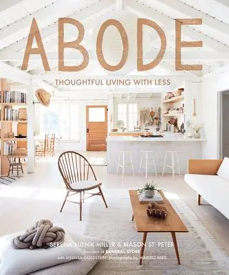 Abode: Vivere con meno pensieri - Abode: Thoughtful Living with Less