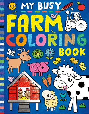 Il mio libro da colorare sulla fattoria - My Busy Farm Coloring Book