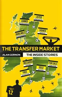 Il mercato dei trasferimenti: Le storie interne - The Transfer Market: The Inside Stories