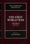 Storia della prima guerra mondiale, volume 2: lo Stato - The Cambridge History of the First World War, Volume 2: The State
