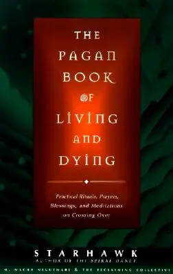 Il libro pagano del vivere e del morire: T/K - The Pagan Book of Living and Dying: T/K