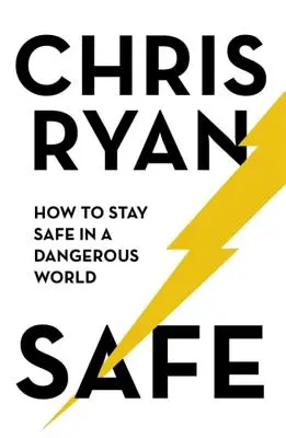 Safe: Come stare al sicuro in un mondo pericoloso - Safe: How to Stay Safe in a Dangerous World