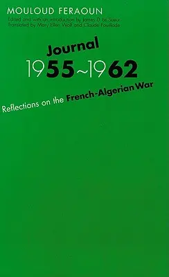 Diario, 1955-1962: Riflessioni sulla guerra franco-algerina - Journal, 1955-1962: Reflections on the French-Algerian War