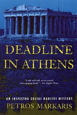 Scadenza ad Atene: Un mistero dell'ispettore Costas Haritos - Deadline in Athens: An Inspector Costas Haritos Mystery