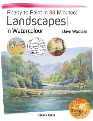 Pronti a dipingere in 30 minuti: Paesaggi all'acquerello: tracciati inclusi. 30 progetti passo-passo. - Ready to Paint in 30 Minutes: Landscapes in Watercolour: Tracings Included. 30 Step-By-Step Projects.