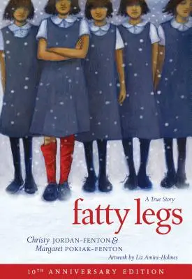Gambe grasse (Edizione 10° Anniversario) - Fatty Legs (10th Anniversary Edition)
