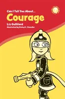 Posso parlarvi del coraggio? Un'utile introduzione per tutti - Can I Tell You about Courage?: A Helpful Introduction for Everyone