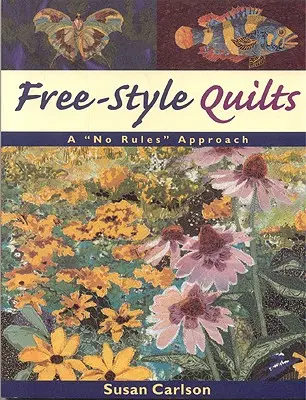 Quilt in stile libero: Un approccio senza regole - Free-Style Quilts: A No Rules Approach