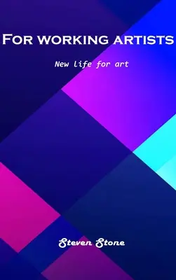 Per gli artisti che lavorano: Nuova vita per l'arte - For working artists: New life for art