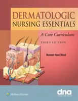 Elementi essenziali di infermieristica dermatologica: Un curriculum di base - Dermatologic Nursing Essentials: A Core Curriculum