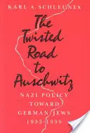 La strada contorta verso Auschwitz: La politica nazista verso gli ebrei tedeschi, 1933-39 - The Twisted Road to Auschwitz: Nazi Policy Toward German Jews, 1933-39