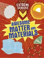 Scienza estrema: Materia e materiali fantastici - Extreme Science: Awesome Matter and Materials