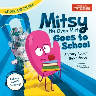 Mitsy, la guanto da forno, va a scuola: Una storia di coraggio - Mitsy the Oven Mitt Goes to School: A Story about Being Brave