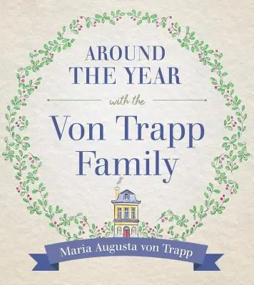 Intorno all'anno con la famiglia Vontrapp - Around the Year with the Vontrapp Family