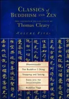 Dhammapada, l'I Ching buddista, Fermarsi e vedere, L'ingresso nell'inconcepibile, Yoga buddista - Dhammapada, the Buddhist I Ching, Stopping and Seeing, Entry Into the Inconceivable, Buddhist Yoga
