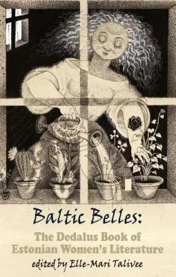 Le campane del Baltico: Il libro Dedalus della letteratura femminile estone - Baltic Belles: The Dedalus Book of Estonian Women's Literature