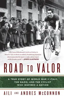 Road to Valor: Una storia vera dell'Italia della Seconda Guerra Mondiale, dei nazisti e del ciclista che ispirò una nazione - Road to Valor: A True Story of WWII Italy, the Nazis, and the Cyclist Who Inspired a Nation