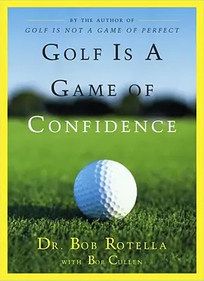 Il golf è un gioco di fiducia - Golf Is a Game of Confidence