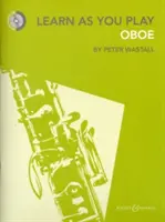 Impara a suonare l'oboe - Nuova edizione - Learn as You Play Oboe - New Edition