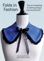 Pieghe nella moda: L'arte della plissettatura nel design e nella costruzione dell'abbigliamento - Folds in Fashion: The Art of Pleating in Clothing Design and Construction