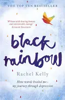 Black Rainbow - Come le parole mi hanno guarito: il mio viaggio attraverso la depressione - Black Rainbow - How words healed me: my journey through depression