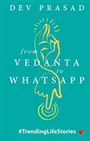 Da Vedanta a Whatsapp - From Vedanta to Whatsapp