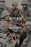 Waffen-SS: Tentara Hitler dalam Perang - Waffen-SS: Hitler's Army at War